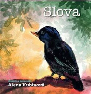 Slova - Alena Kubínová