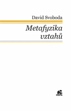 Metafyzika vztahů - David Svoboda