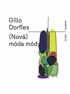 (Nová) móda módy - Gillo Dorfles