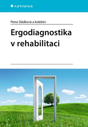 Kniha: Ergodiagnostika v rehabilitaci od Sládková Petra