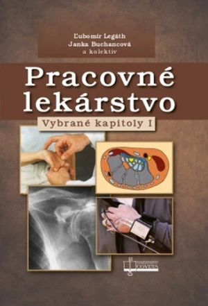 Pracovné lekárstvo - Ľubomír Legáth, Janka Buchancová