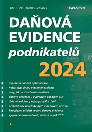 Daňová evidence podnikatelů 2024 - Jaroslav Sedláček, Jiří Dušek