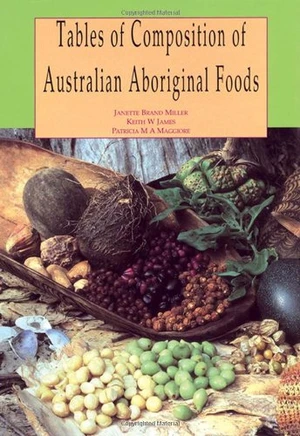 Tables of Composition of Australian Aboriginal Bush Foods