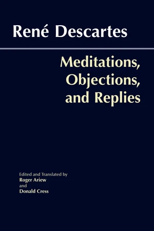 Meditations, Objections, and Replies