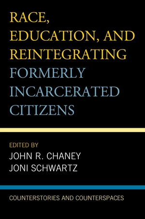 Race, Education, and Reintegrating Formerly Incarcerated Citizens