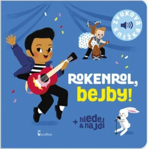 Rokenrol, bejby - Zvuková knížka - Marion Billet