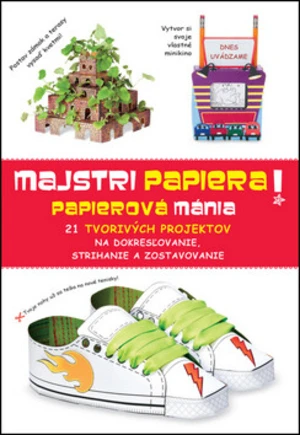 Majstri papiera! Papierová mánia