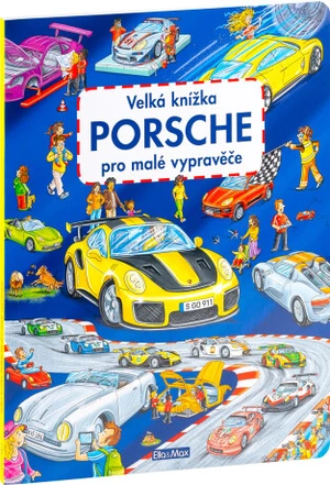 Velká knížka PORSCHE pro malé vypravěče - Stefan Lohr