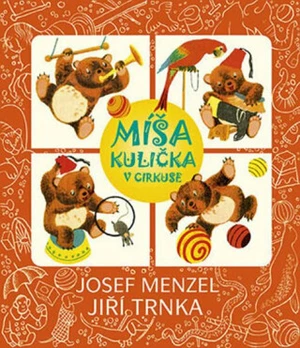 Míša Kulička v cirkuse - Jiří Trnka, Josef Menzel