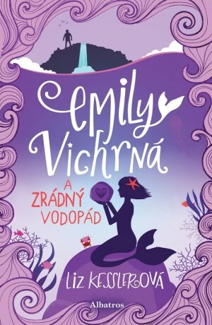 Emily Vichrná a zrádný vodopád - Liz Kesslerová - e-kniha