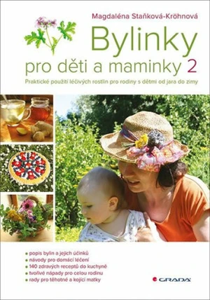 Bylinky pro děti a maminky 2 - Magdaléna Staňková-Kröhnová