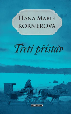 Třetí přístav - Hana Marie Körnerová - e-kniha