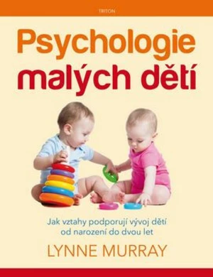 Psychologie malých dětí - Murray Lynne