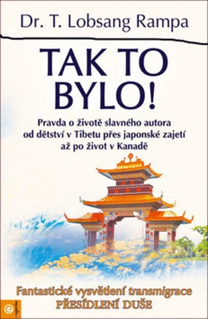 Tak to bylo! - Lobsang T. Rampa