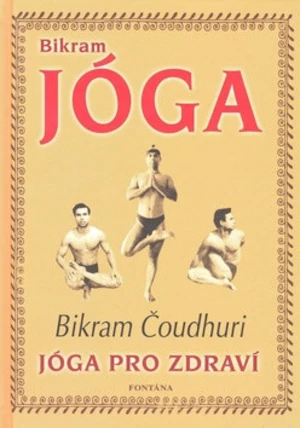 Bikram Jóga - Bikram Čoudhuri