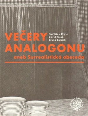 Večery Analogonu - František Dryje, David Jařab, Bruno Solařík