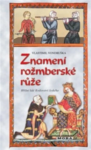 Znamení rožmberské růže - Vlastimil Vondruška