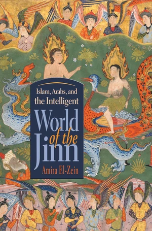 Islam, Arabs, and the Intelligent World of the Jinn