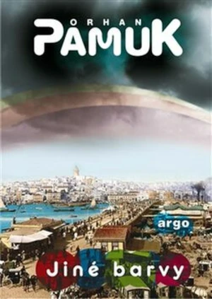 Jiné barvy - Orhan Pamuk