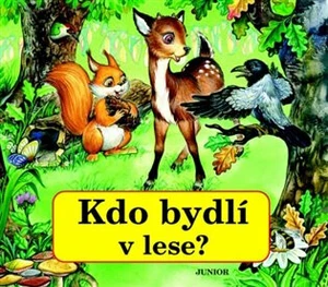 Kdo bydlí v lese? - Zuzana Pospíšilová