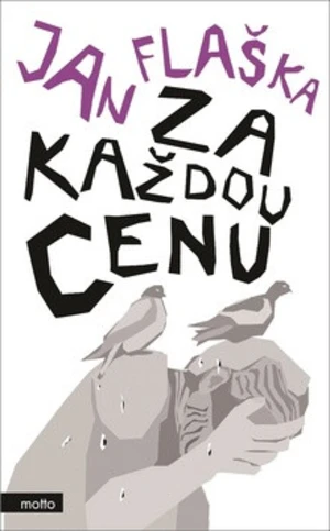 Za každou cenu - Jan Flaška