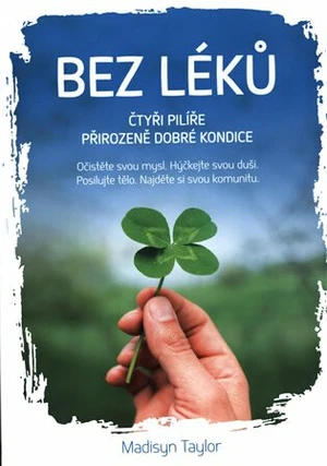 Bez léků - Čtyři pilíře přirozeně dobré kondice - TAYLOR Madisyn