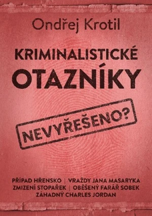 Kriminalistické otazníky - Ondřej Krotil - e-kniha