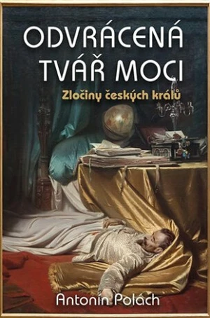 Odvrácená tvář moci - Antonín Polách