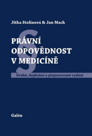 Právní odpovědnost v medicíně - Jan Mach, Jitka Stolínová