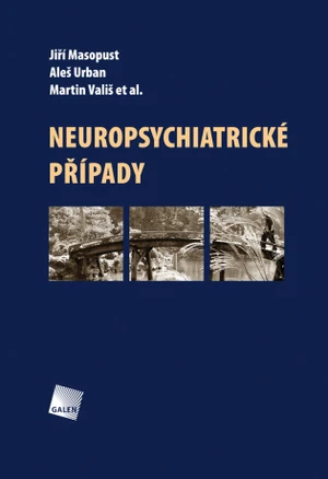 Neuropsychiatrické případy - Jiří Masopust, Aleš Urban, Martin Vališ - e-kniha