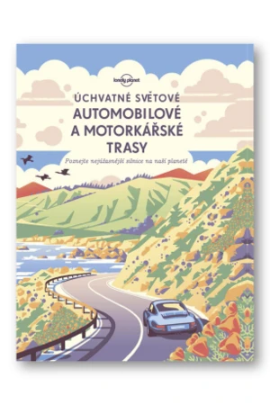 Úchvatné světové automobilové a motorkářské trasy