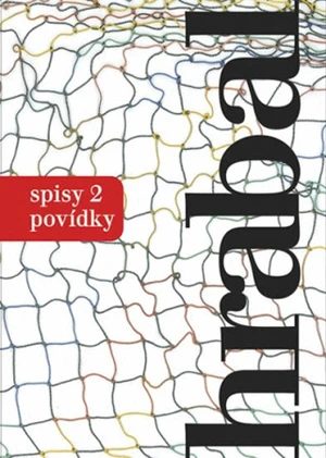 Spisy 2 Povídky - Bohumil Hrabal