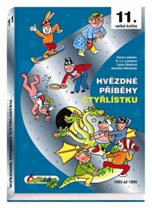 Hvězdné příběhy Čtyřlístku - Ljuba Štíplová, Jaroslav Němeček, Hana Lamková, Karel Ladislav, Josef Lamka, Jiří Poborák