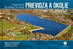 Prievidza a okolie z neba - Bohuš Schwarzbacher, Miroslava Osvaldová