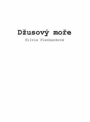 Džusový moře - Pleskanková Silvie