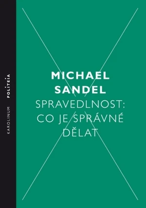 Spravedlnost: Co je správné dělat - Michael Sandel - e-kniha