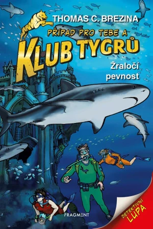 Klub Tygrů Žraločí pevnost - Thomas C. Brezina