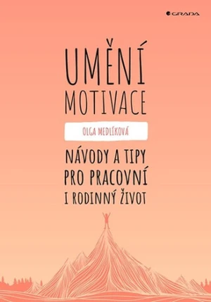 Umění motivace - Olga Medlíková