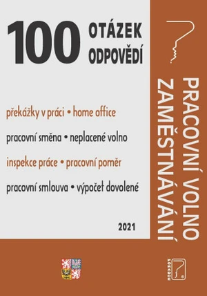 100 otázek a odpovědí Pracovní volno, Zaměstnávání - Ladislav Jouza, JUDr. Jana Drexlerová, Eva Dandová