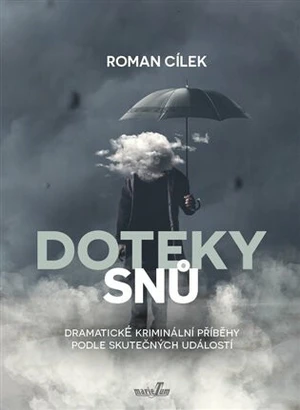 Doteky snů - Roman Cílek