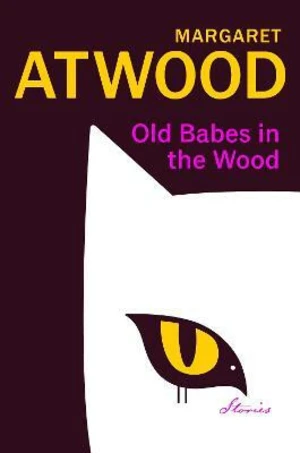 Old Babes in the Wood - Margaret Atwood