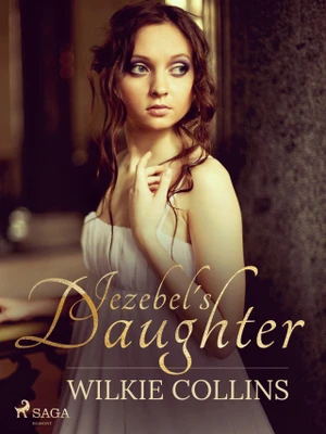 Jezebel's Daughter - Wilkie Collins - e-kniha