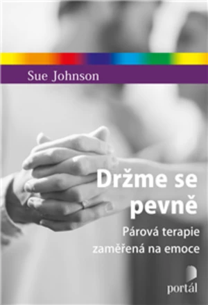 Držme se pevně - Sue Johnson