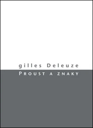 Proust a znaky - Gilles Deleuze