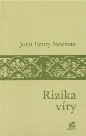 Rizika víry - John Henry Newman