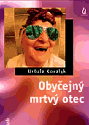 Obyčejný mrtvý otec - Uršula Kovalyk