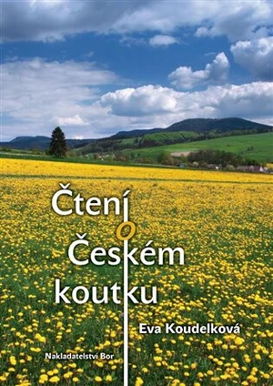 Čtení o Českém koutku - Eva Koudelková