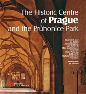 The Historic Centre of Prague and the Průhonice Park - Jan Bažant, Arno Pařík, Pavel Vlček, Zdeněk Dragoun, Marie Platovská, Jan Hendrych, Petr Uličný