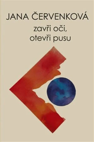 Zavři oči, otevři pusu - Jana Červenková