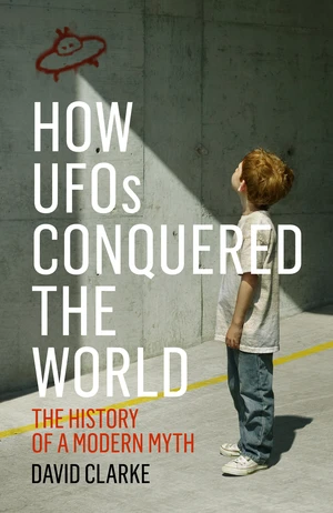 How UFOs Conquered the World